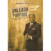 Unleash Your Purpose by Myles Munroe